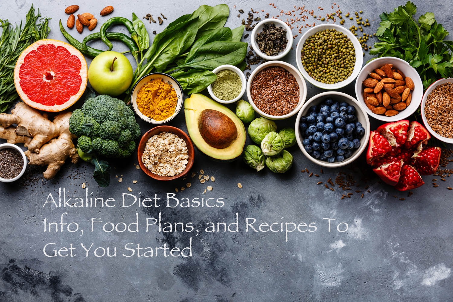 Alkaline Diet For Beginners Info Foods Plan And Recipes To Get You Started